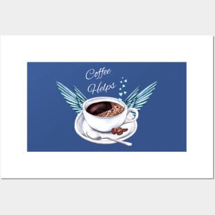 Life Happens, Coffee Helps - Coffee Angel Posters and Art